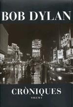 Bob Dylan. Cròniques I | 9788493421342 | Dylan, Bob | Llibres.cat | Llibreria online en català | La Impossible Llibreters Barcelona