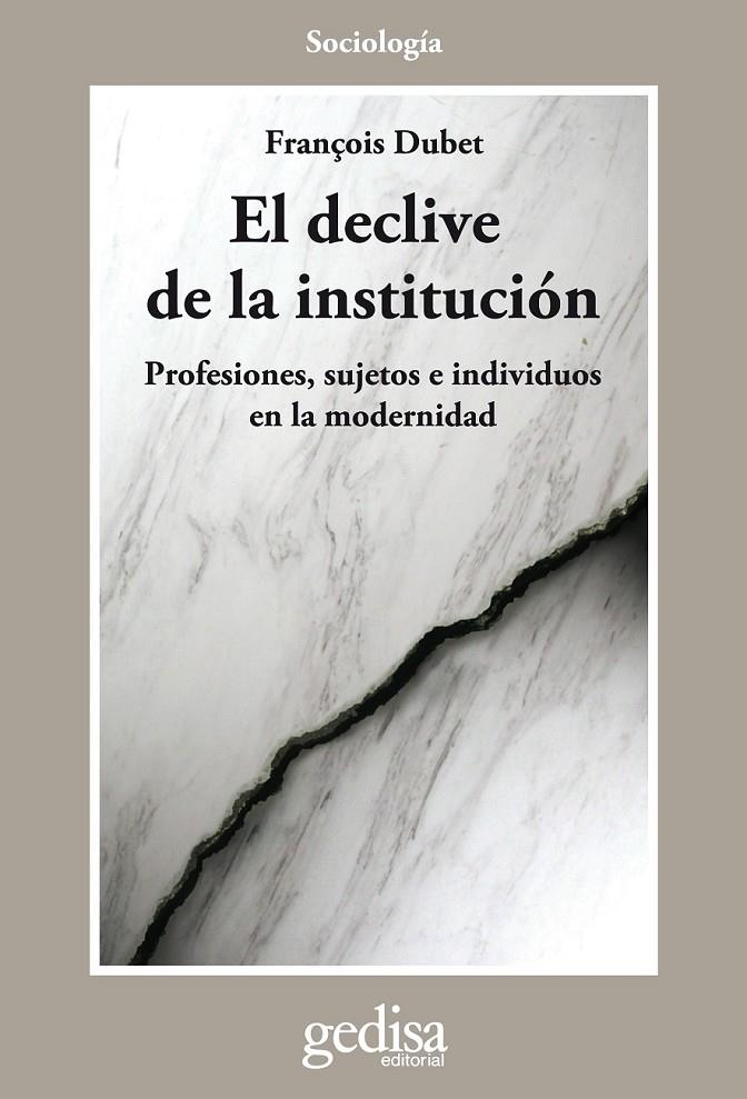 El declive de la institución | 9788497847704 | Dubet, François | Llibres.cat | Llibreria online en català | La Impossible Llibreters Barcelona