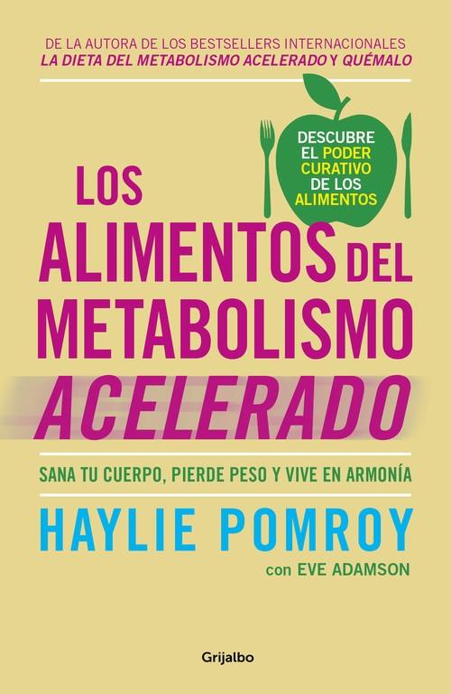 Los alimentos del metabolismo acelerado | 9788425355875 | Pomroy, Haylie/Adamson, Eve | Llibres.cat | Llibreria online en català | La Impossible Llibreters Barcelona