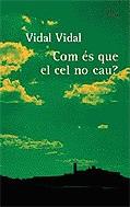 Com és que el cel no cau? | 9788484376606 | Vidal Vidal | Llibres.cat | Llibreria online en català | La Impossible Llibreters Barcelona