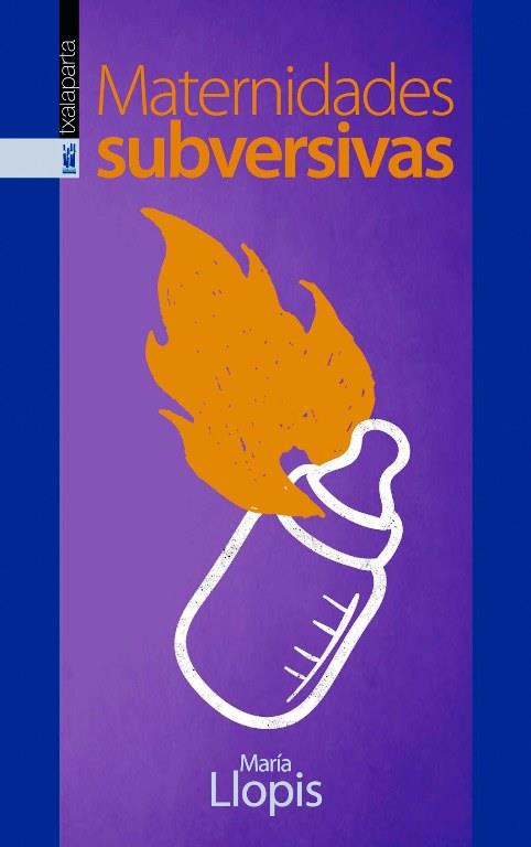 Maternidades subversivas | 9788416350254 | Llopis, María | Llibres.cat | Llibreria online en català | La Impossible Llibreters Barcelona