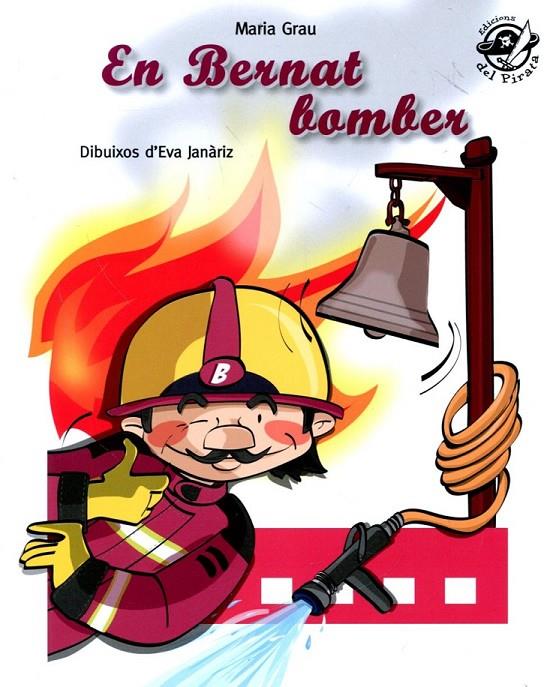 En Bernat bomber | 9788496569904 | Grau, Maria | Llibres.cat | Llibreria online en català | La Impossible Llibreters Barcelona