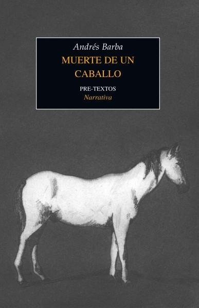 Muerte de un caballo | 9788492913954 | Barba, Andrés | Llibres.cat | Llibreria online en català | La Impossible Llibreters Barcelona