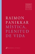 Mística, plenitud de vida | 9788492416141 | Raimon Panikkar | Llibres.cat | Llibreria online en català | La Impossible Llibreters Barcelona
