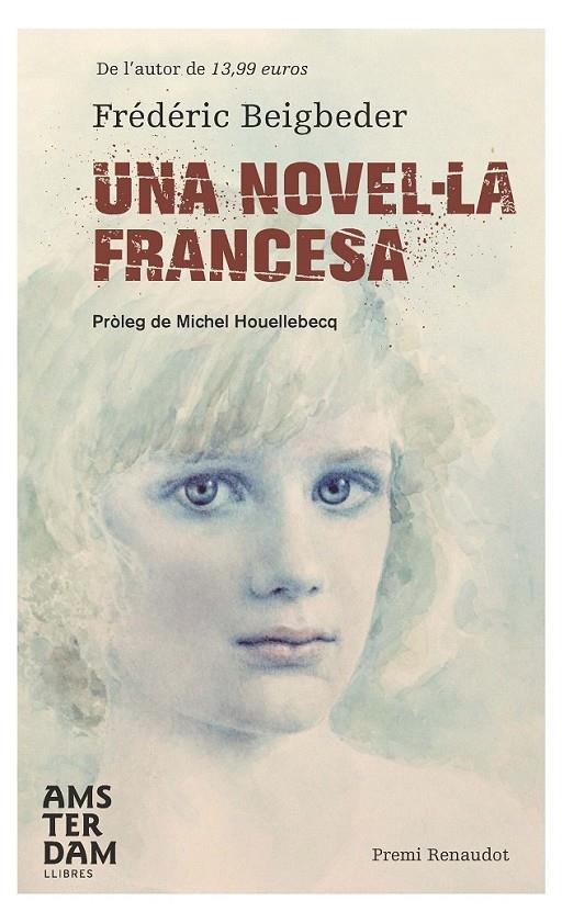 Una novel·la francesa | 9788492941476 | Beigbeder, Frédéric | Llibres.cat | Llibreria online en català | La Impossible Llibreters Barcelona