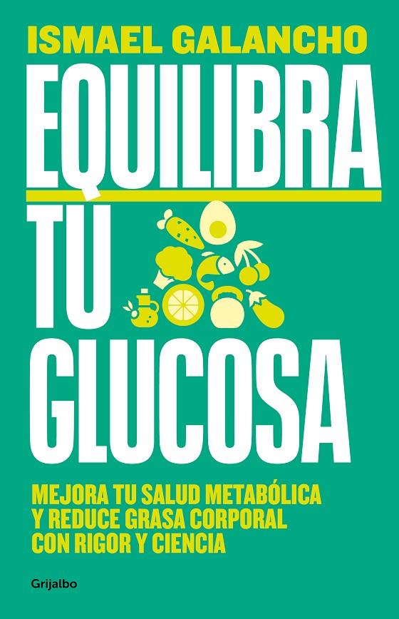 Equilibra tu glucosa | 9788425366826 | Galancho, Ismael | Llibres.cat | Llibreria online en català | La Impossible Llibreters Barcelona