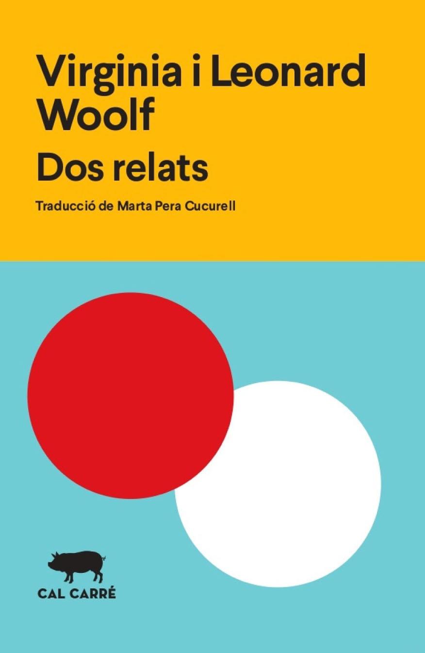 Dos relats | 9788412394306 | Woolf, Virginia/Woolf, Leonard | Llibres.cat | Llibreria online en català | La Impossible Llibreters Barcelona