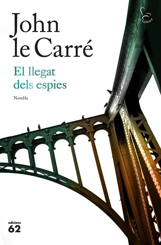 El llegat dels espies | 9788429776485 | le Carré, John | Llibres.cat | Llibreria online en català | La Impossible Llibreters Barcelona