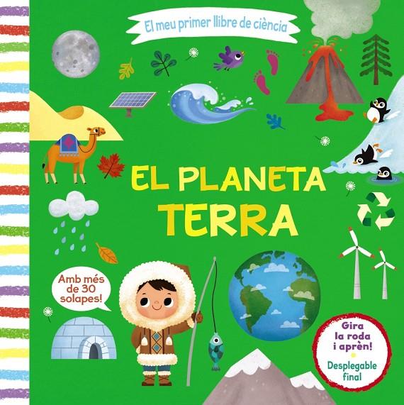 El meu primer llibre de ciència. El planeta Terra | 9788413490021 | Varios Autores | Llibres.cat | Llibreria online en català | La Impossible Llibreters Barcelona