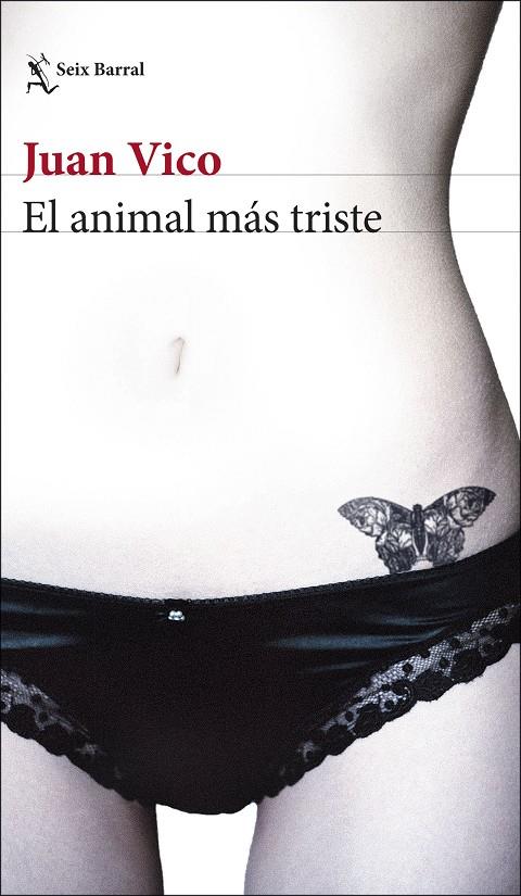 El animal más triste | 9788432234620 | Vico, Juan | Llibres.cat | Llibreria online en català | La Impossible Llibreters Barcelona
