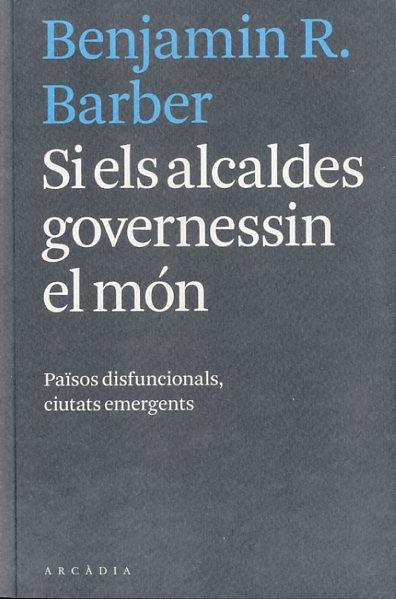 SI ELS ALCALDES GOVERNESSIN EL MÓN | 9788494232732 | Llibres.cat | Llibreria online en català | La Impossible Llibreters Barcelona