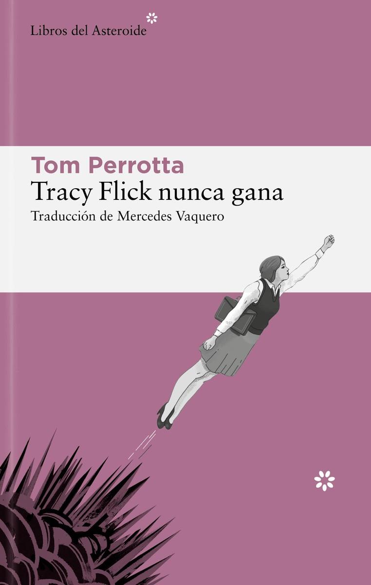 Tracy Flick nunca gana | 9788419089403 | Perrotta, Tom | Llibres.cat | Llibreria online en català | La Impossible Llibreters Barcelona