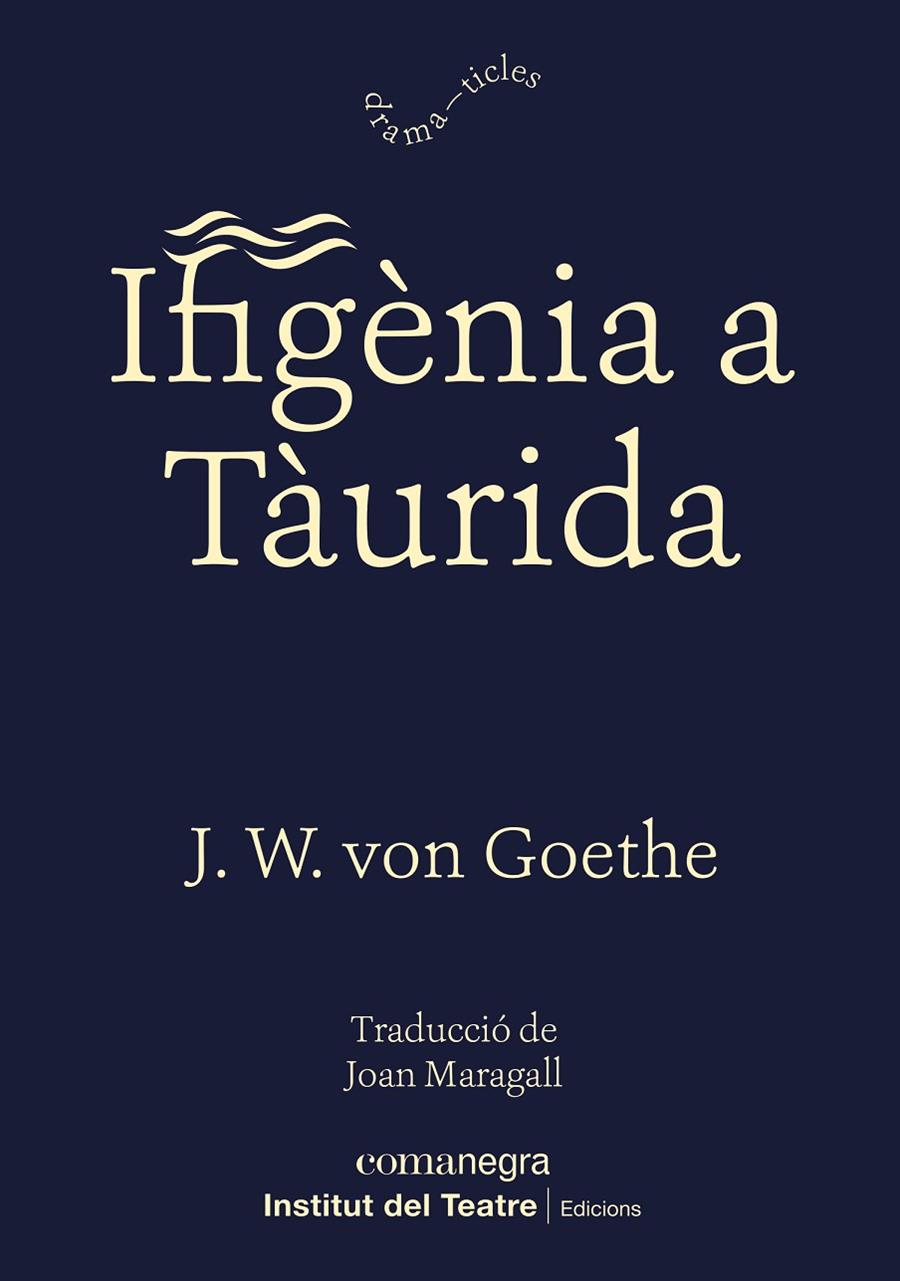 Ifigènia a Tàurida | 9788418022524 | Goethe, Johann Wolfgang von | Llibres.cat | Llibreria online en català | La Impossible Llibreters Barcelona