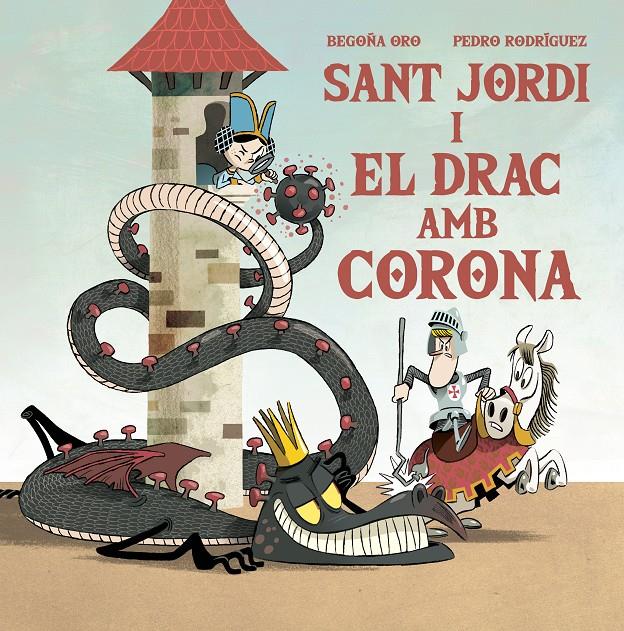 Sant Jordi i el drac amb corona | 9788448858131 | Oro, Begoña / Rodríguez, Pedro | Llibres.cat | Llibreria online en català | La Impossible Llibreters Barcelona