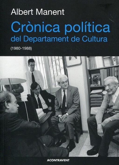 Crònica política del Departament de Cultura (1980-1988) | 9788493779528 | Manent, Albert | Llibres.cat | Llibreria online en català | La Impossible Llibreters Barcelona