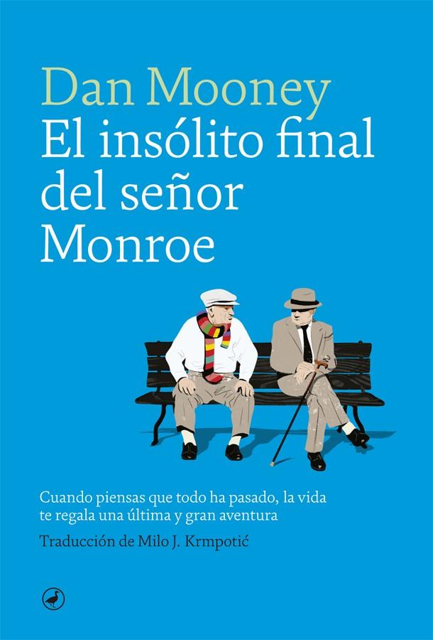 El insólito final del señor Monroe | 9788416673872 | Dan Mooney | Llibres.cat | Llibreria online en català | La Impossible Llibreters Barcelona