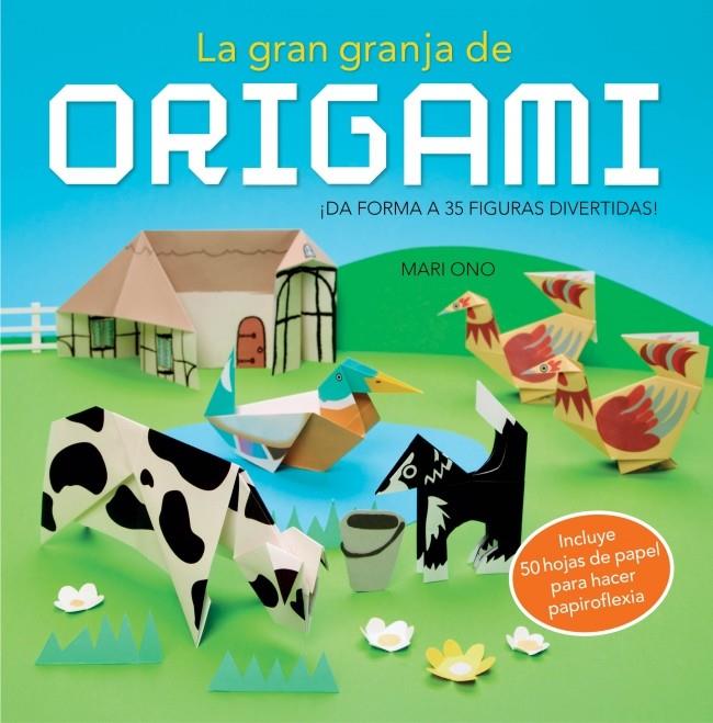 La gran granja de ORIGAMI | 9788415989073 | ONO,MARI/ONO,ROSHIN | Llibres.cat | Llibreria online en català | La Impossible Llibreters Barcelona