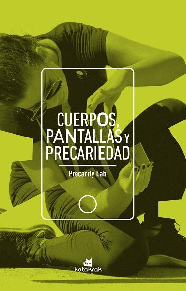 Cuerpos, pantallas y precariedad | 9788416946686 | Precarity Lab | Llibres.cat | Llibreria online en català | La Impossible Llibreters Barcelona