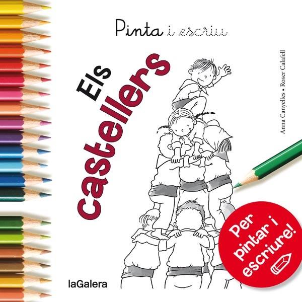 Pinta i escriu Els castellers | 9788424654603 | Anna Canyelles \ Roser Calafell (il·lustr.) | Llibres.cat | Llibreria online en català | La Impossible Llibreters Barcelona