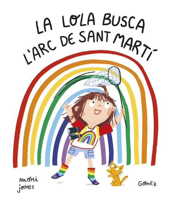 La Lola busca l’arc de Sant Martí | 9788419253187 | Jones, Naomi | Llibres.cat | Llibreria online en català | La Impossible Llibreters Barcelona