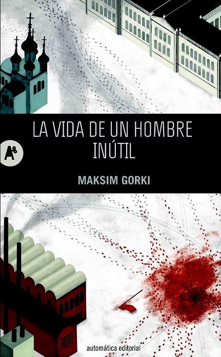 LA VIDA DE UN HOMBRE INÚTIL | 9788415509202 | GORKI, MAKSIM | Llibres.cat | Llibreria online en català | La Impossible Llibreters Barcelona