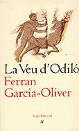 La Veu d'Odiló | 9788496103696 | Garcia-Oliver, Ferran | Llibres.cat | Llibreria online en català | La Impossible Llibreters Barcelona