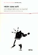 La independència i la realitat. Bases per a la sobirania de Catalunya | 9788427311015 | López Bofill, Hèctor | Llibres.cat | Llibreria online en català | La Impossible Llibreters Barcelona