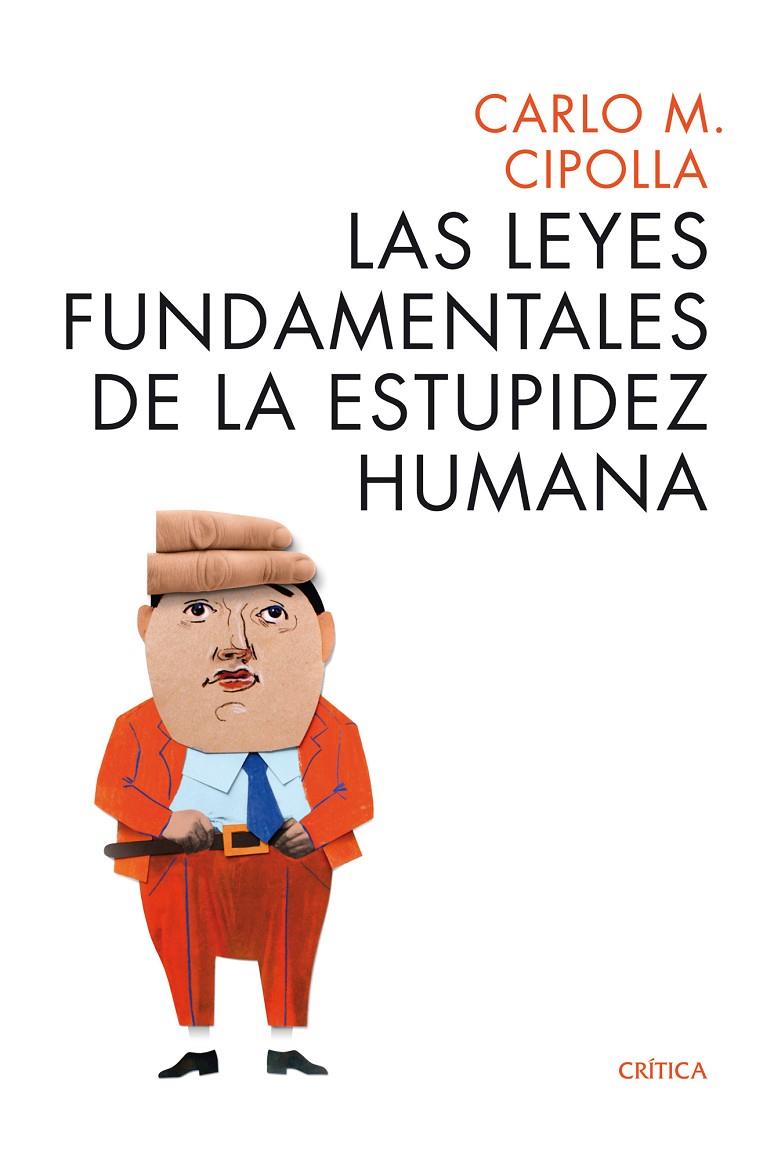 Las leyes fundamentales de la estupidez humana | 9788498925814 | Cipolla, Carlo M. | Llibres.cat | Llibreria online en català | La Impossible Llibreters Barcelona