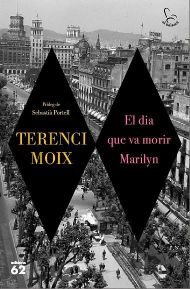 El dia que va morir Marilyn | 9788429776546 | Moix, Terenci | Llibres.cat | Llibreria online en català | La Impossible Llibreters Barcelona
