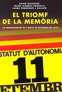 El triomf de la memòria. La manifestació de l'onze de setembre de 1977 | 9788485031184 | Ballester, David ; Risques, Manel ; Sobrequés i Callicó, Jaume | Llibres.cat | Llibreria online en català | La Impossible Llibreters Barcelona