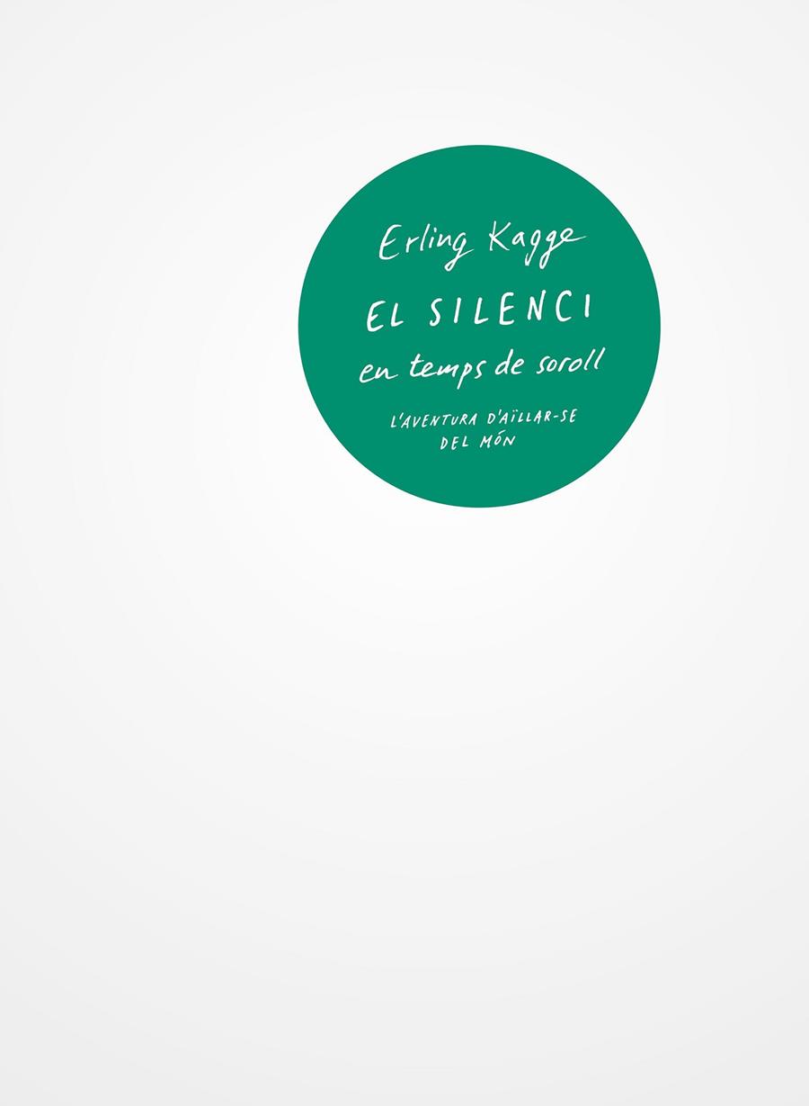 El silenci en temps de soroll | 9788429776157 | Kagge, Erling | Llibres.cat | Llibreria online en català | La Impossible Llibreters Barcelona
