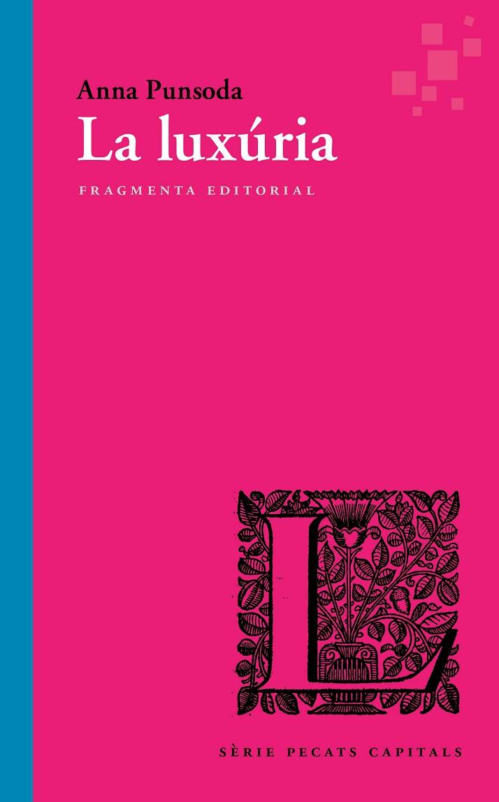 La luxúria | 9788417796266 | Punsoda Ricart, Anna | Llibres.cat | Llibreria online en català | La Impossible Llibreters Barcelona