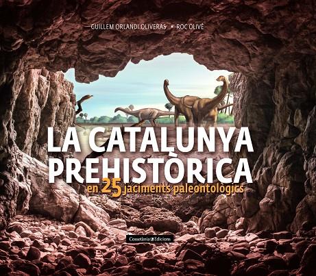 La Catalunya prehistòrica | 9788490348710 | Olivé Pous, Roc/Orlandi Oliveras, Guillem | Llibres.cat | Llibreria online en català | La Impossible Llibreters Barcelona