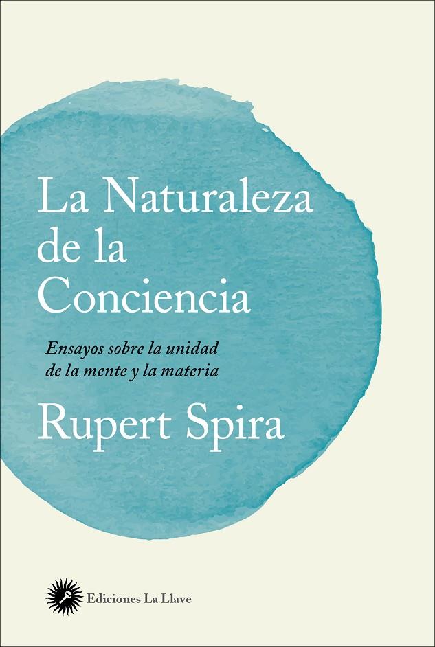 La naturaleza de la conciencia | 9788416145553 | Spira, Rupert | Llibres.cat | Llibreria online en català | La Impossible Llibreters Barcelona