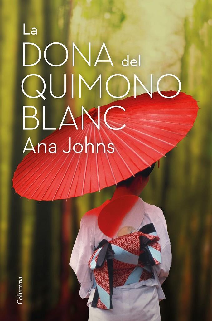La dona del quimono blanc | 9788466426381 | Johns, Ana | Llibres.cat | Llibreria online en català | La Impossible Llibreters Barcelona