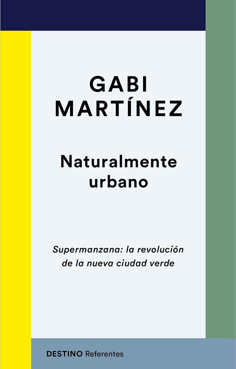 Naturalmente urbano | 9788423358724 | Martínez, Gabi | Llibres.cat | Llibreria online en català | La Impossible Llibreters Barcelona