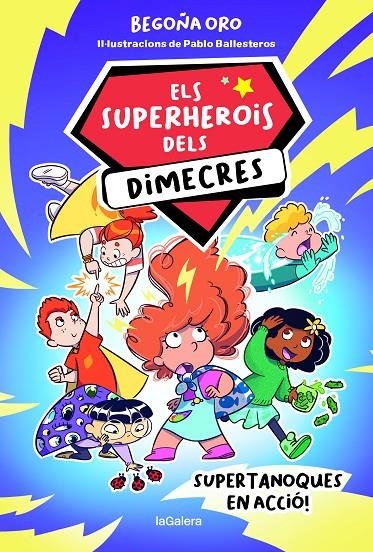 Els superherois dels dimecres 1. Supertanoques en acció | 9788424674229 | Oro, Begoña | Llibres.cat | Llibreria online en català | La Impossible Llibreters Barcelona
