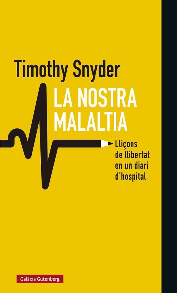 La nostra malaltia | 9788418526008 | Snyder, Timothy | Llibres.cat | Llibreria online en català | La Impossible Llibreters Barcelona
