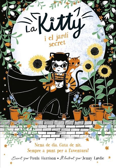 La Kitty i el secret del jardí (=^La Kitty^=) | 9788420451534 | Harrison, Paula | Llibres.cat | Llibreria online en català | La Impossible Llibreters Barcelona
