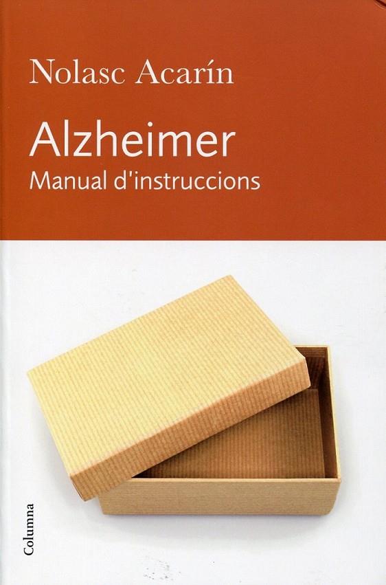 Alzheimer. Manual d'instruccions | 9788466412278 | Acarín, Nolasc | Llibres.cat | Llibreria online en català | La Impossible Llibreters Barcelona