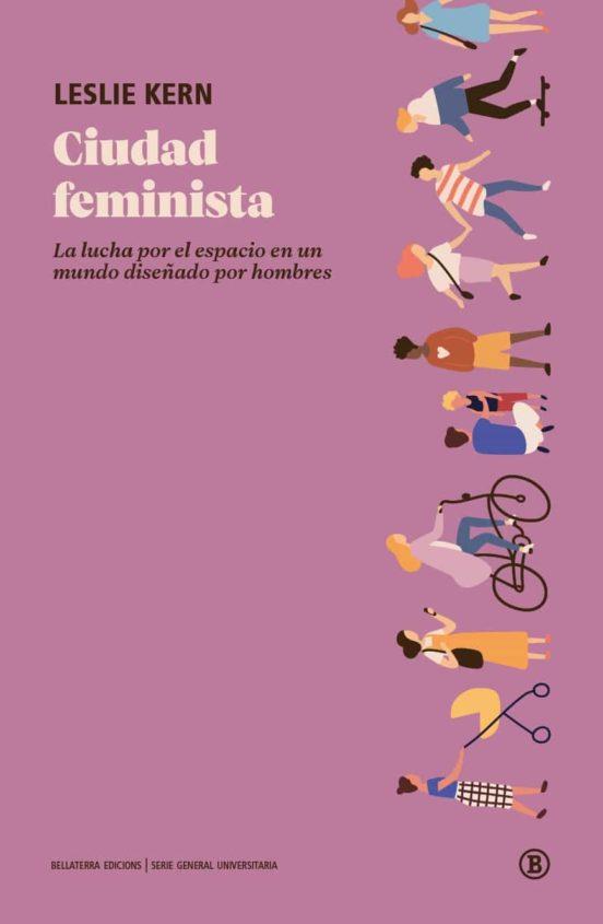 CIUDAD FEMINISTA | 9788418684005 | LESLIE KERN | Llibres.cat | Llibreria online en català | La Impossible Llibreters Barcelona