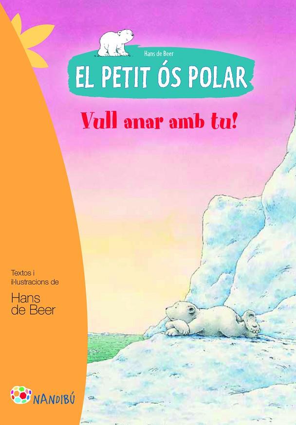 El petit ós polar. Vull anar amb tu! | 9788499755465 | de Beer, Hans | Llibres.cat | Llibreria online en català | La Impossible Llibreters Barcelona
