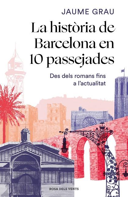 La història de Barcelona en 10 passejades | 9788417909857 | Grau Masbernat, Jaume | Llibres.cat | Llibreria online en català | La Impossible Llibreters Barcelona