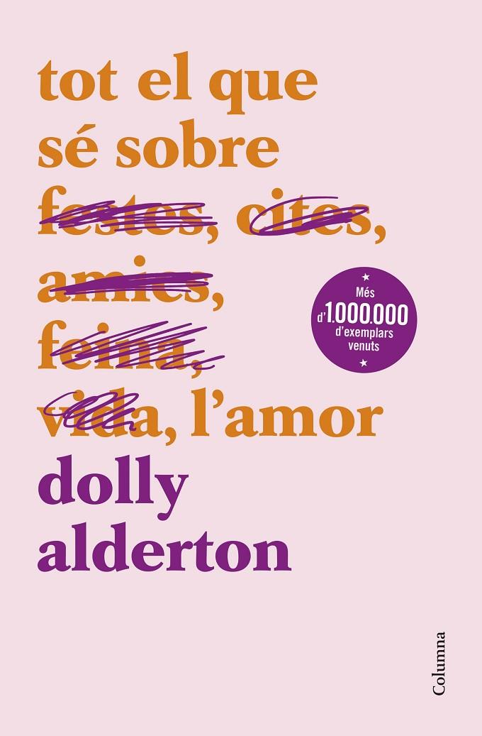 Tot el que sé sobre l'amor | 9788466430777 | Alderton, Dolly | Llibres.cat | Llibreria online en català | La Impossible Llibreters Barcelona