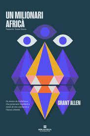 Un milionari africà | 9788419627179 | Allen, Grant | Llibres.cat | Llibreria online en català | La Impossible Llibreters Barcelona