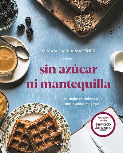 Sin azúcar ni mantequilla | 9788417752552 | García Martínez, Miriam | Llibres.cat | Llibreria online en català | La Impossible Llibreters Barcelona