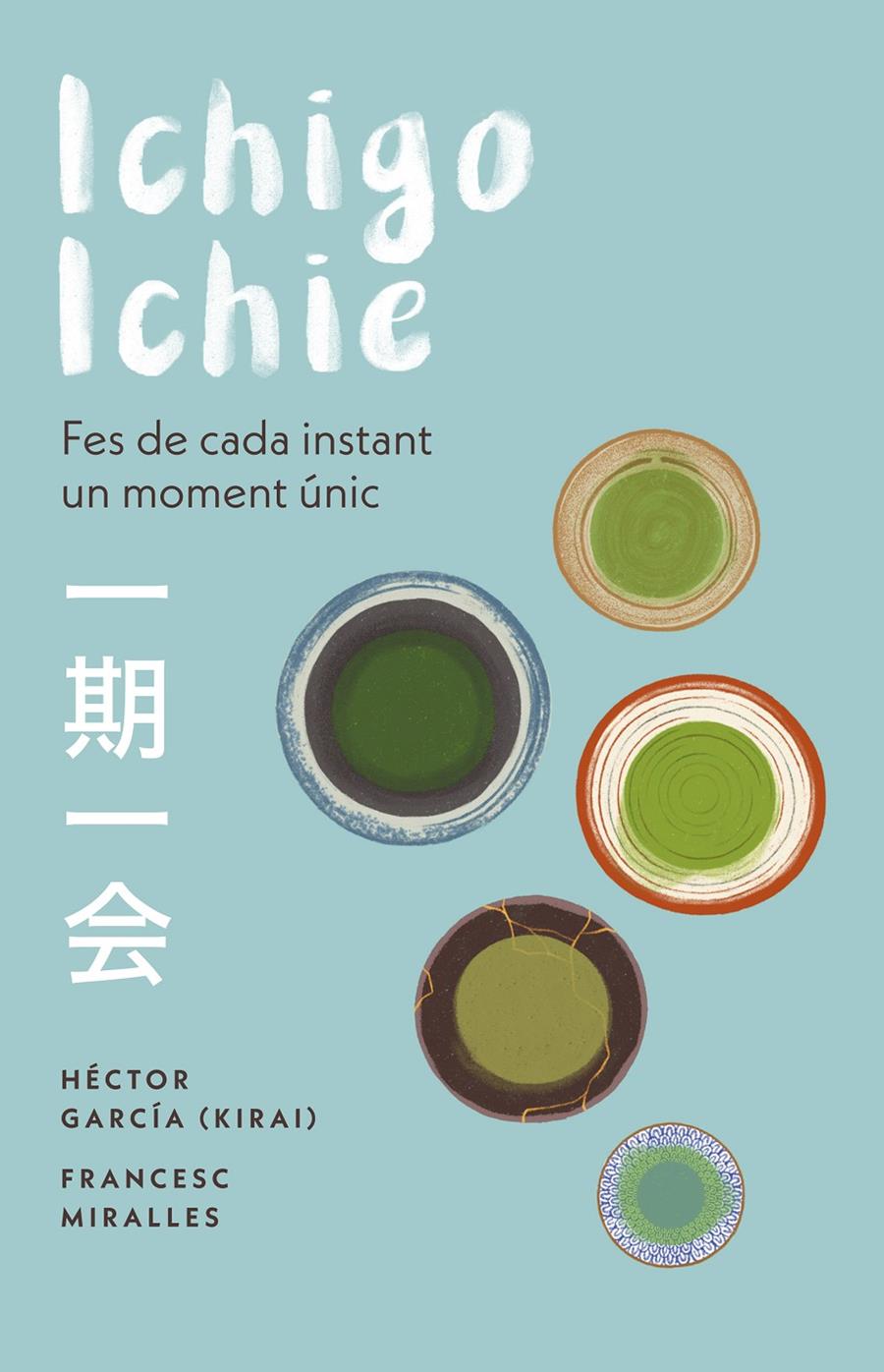 Ichigo-ichie | 9788441232112 | Miralles, Francesc / García, Héctor | Llibres.cat | Llibreria online en català | La Impossible Llibreters Barcelona