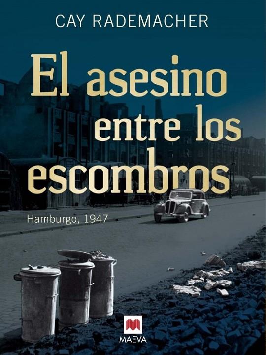 El asesino entre los escombros | 9788415532804 | Rademacher, Cay | Llibres.cat | Llibreria online en català | La Impossible Llibreters Barcelona