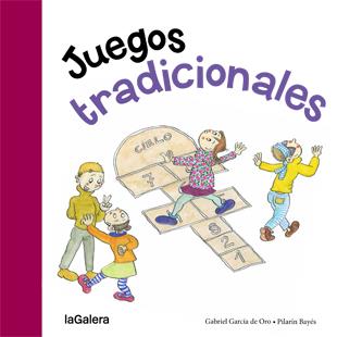 Juegos tradicionales | 9788424651787 | Gabriel García de Oro\Pilarín Bayés (ilustr.) | Llibres.cat | Llibreria online en català | La Impossible Llibreters Barcelona