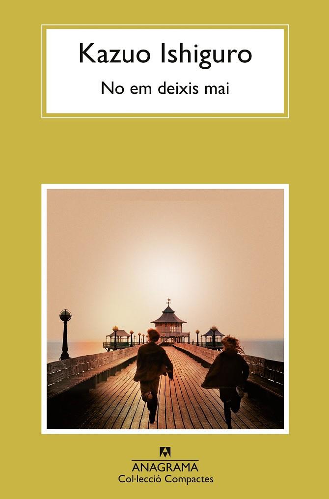 No em deixis mai | 9788433922038 | Ishiguro, Kazuo | Llibres.cat | Llibreria online en català | La Impossible Llibreters Barcelona